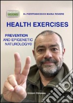 Health Exercises with Epigenetic Naturology: Health in etho-anthropologic chaotic principles.. E-book. Formato PDF ebook