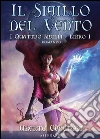 Il sigillo del vento. I quattro sigilli. E-book. Formato EPUB ebook di Uberto Ceretoli