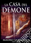 La casa del demone. E-book. Formato Mobipocket ebook di Mauro Saracino