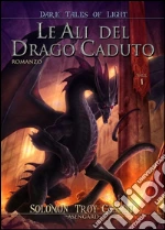 Le ali del drago caduto. E-book. Formato EPUB
