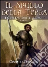 Il sigillo della terra. I quattro sigili. E-book. Formato EPUB ebook di Uberto Ceretoli
