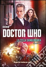 Doctor Who - La cella sanguinaria. E-book. Formato EPUB ebook