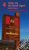 L’Alta Via Dei Monti Liguri - vol. 4 - Monti di Genova: La Bibbia dell'Alta Via dei Monti Liguri. E-book. Formato Mobipocket ebook