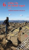Alta Via dei Monti Liguri - vol. 6 - Aveto: La Bibbia dell'Alta Via dei Monti Liguri. E-book. Formato Mobipocket ebook