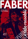 Faber è solo rossoblù. Fabrizio de André e il suo Genoa. E-book. Formato Mobipocket ebook di Laura Monferdini