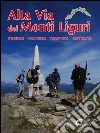 Alta Via dei Monti Liguri: Guida Pratica. E-book. Formato PDF ebook