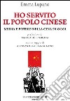 Ho servito il popolo cinese. Media e potere in Cina. E-book. Formato EPUB ebook di Lupano Emma