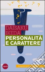 Personalità e carattereI protagonisti del XXI secolo - Nuova edizione. E-book. Formato EPUB ebook