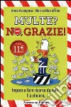 Multe? No, grazie!. E-book. Formato EPUB ebook