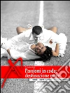 Passioni in coda, destinazione mare: Romanzo erotico corale (Eroxe, dove l'eros si fa parola). E-book. Formato EPUB ebook di AA. VV.