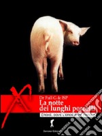 Treno e il Lazza. La notte dei lunghi porcelli.... E-book. Formato EPUB ebook