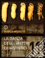 La danza degli spettri quantistici / L&apos;occhio delle stelle. E-book. Formato Mobipocket