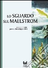 Lo sguardo sul Maelstrom. E-book. Formato EPUB ebook