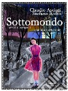 Sottomondo. E-book. Formato EPUB ebook di Claudio Asciuti