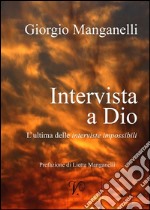 Intervista a Dio. L'ultima delle interviste impossibili. E-book. Formato EPUB ebook