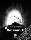 Scarti. E-book. Formato EPUB ebook di Roberto Bommarito