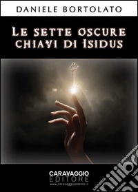 Le sette oscure chiavi di Isidus. E-book. Formato EPUB ebook