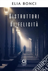 Distruttori di Felicità. E-book. Formato EPUB ebook