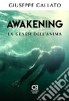 Awakening - La genesi dell’anima. E-book. Formato Mobipocket ebook