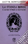 La Stanza Rossa e altre storie di fantasmiEdizione integrale e annotata. E-book. Formato Mobipocket ebook