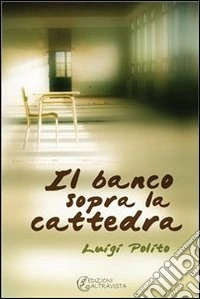 Il banco sopra la cattedra. E-book. Formato EPUB ebook