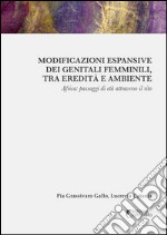 Modificazioni espansive dei genitali femminili, tra eredità e ambiente: Africa: passaggi di età attraverso il rito. E-book. Formato EPUB ebook