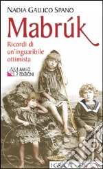 MabrúkRicordi di un'inguaribile ottimista. E-book. Formato EPUB ebook