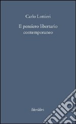 Il pensiero libertario contemporaneo. E-book. Formato EPUB