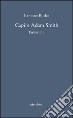Capire Adam Smith. Enchiridio. E-book. Formato EPUB