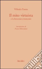 Il mito virtuista e la letteratura immorale. E-book. Formato EPUB ebook