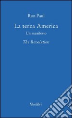 La terza America. Un manifesto. The revolution. E-book. Formato EPUB ebook