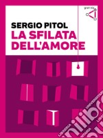 La sfilata dell'amore. E-book. Formato EPUB ebook