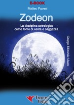 ZodeonLa disciplina astrologica come fonte di verità e saggezza. E-book. Formato EPUB ebook