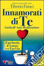 Innamorati di TeGuida all&apos;Auto-Realizzazione. E-book. Formato PDF ebook