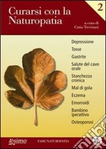 Curarsi con la naturopatia. E-book. Formato Mobipocket ebook di Trevisani C. (cur.)