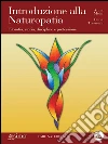 Introduzione alla naturopatia. Filosofia, storia, discipline e professione. E-book. Formato EPUB ebook