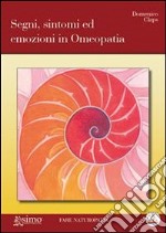 Segni, sintomi ed emozioni in omeopatia. E-book. Formato Mobipocket ebook