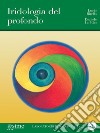 Iridologia del profondo. E-book. Formato EPUB ebook