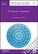 Il segreto supremo. Abbandonarsi al divino. E-book. Formato Mobipocket ebook