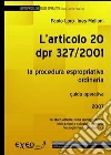 L' articolo 20 DPR 327/2001. La procedura espropriativa ordinaria. E-book. Formato PDF ebook di Paolo Loro