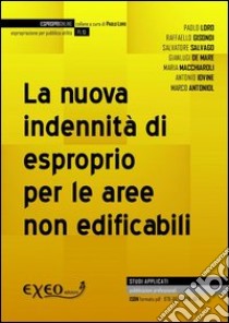 La nuova indennità di esproprio per le aree non edificabili. E-book. Formato PDF ebook