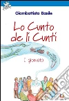 Lo Cunto de li Cunti I giornata. E-book. Formato EPUB ebook di Giambattista Basile