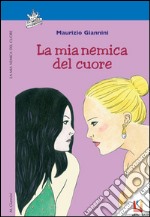 La mia nemica del cuore. E-book. Formato EPUB ebook