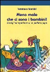 Meno male che ci sono i bambini: Consigli ed esperienze di un papà pediatra. E-book. Formato EPUB ebook di Tommaso Montini