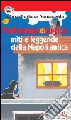 Partenope Magica: Miti e leggende della Napoli antica. E-book. Formato EPUB ebook di Clara Barbara Manacorda