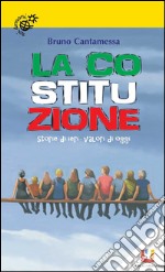 La Costituzione: Storie di ieri, valori di oggi. E-book. Formato EPUB ebook