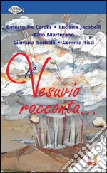 Il Vesuvio racconta.... E-book. Formato EPUB ebook