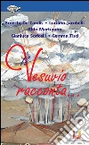 Il Vesuvio racconta.... E-book. Formato EPUB ebook di Gemma Tisci