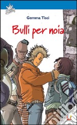 Bulli per noia. E-book. Formato EPUB ebook