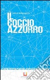 Il coccio azzurro. E-book. Formato EPUB ebook